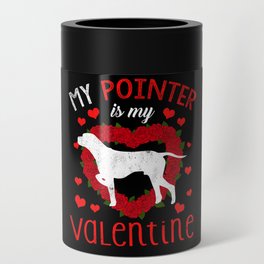 Dog Animal Hearts Day Pointer My Valentines Day Can Cooler