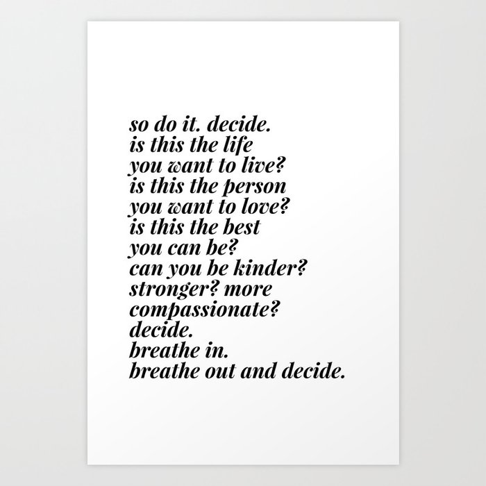 So Do It Decide Quote Art Print By B W Type Society6