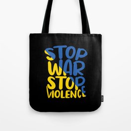 Stop war stop violence blue and yellow Tote Bag