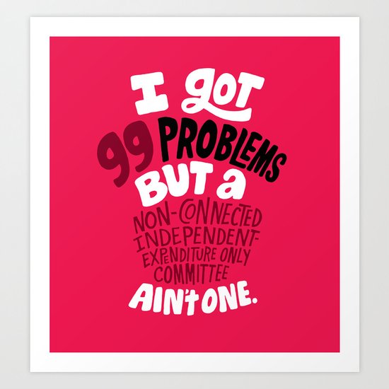 SuperPAC Problems Art Print