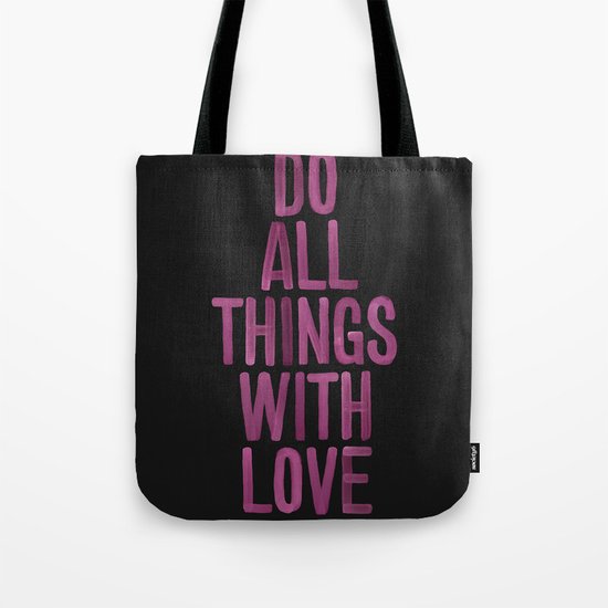 Do All Things With Love Tote Bag