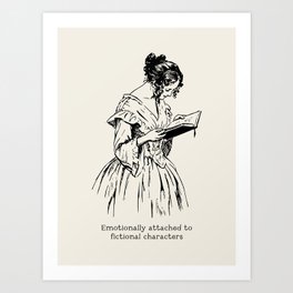 Book Lover Funny Quote - Vintage Illustration, Emotionally Attached to Fictional Characters Art Print