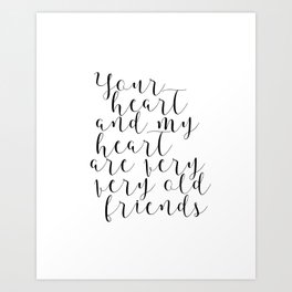 Your Heart And My Heart Are Very Very Old Friends Print, Hafiz Quote, Literary Quote, Poem Quote, Gi Art Print