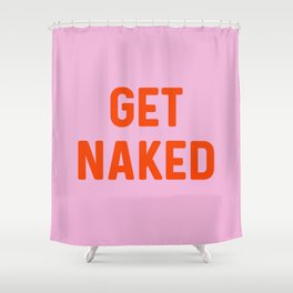 Get Naked, Home Decor, Quote Bathroom, Typography Art, Modern Bathroom Shower Curtain