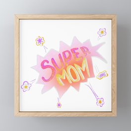 Super Mom Neon Colorful Hand lettering Framed Mini Art Print