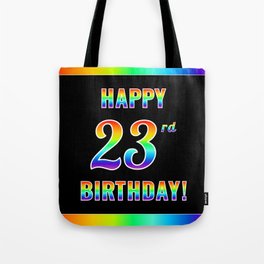 [ Thumbnail: Fun, Colorful, Rainbow Spectrum “HAPPY 23rd BIRTHDAY!” Tote Bag ]