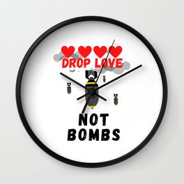 Drop Love Clouds Not Bombs Wall Clock