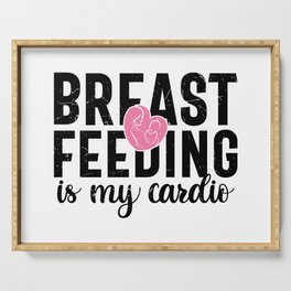 Breastfeeding Is My Cardio Serving Tray