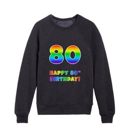 [ Thumbnail: HAPPY 80TH BIRTHDAY - Multicolored Rainbow Spectrum Gradient Kids Crewneck ]