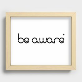 BE-AWARE Recessed Framed Print