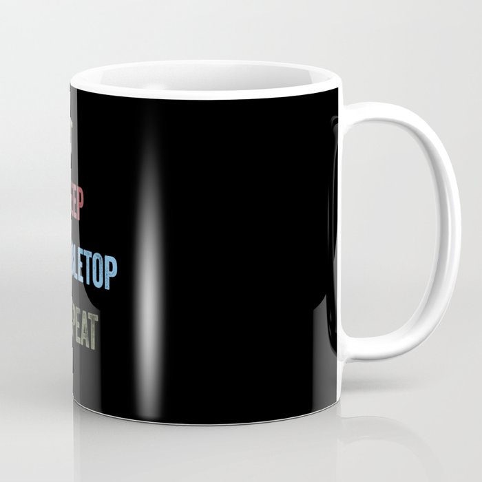 Eat Sleep Tabletop Repeat Coffee Mug