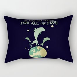 So long, and thanks for all the fish! Rectangular Pillow