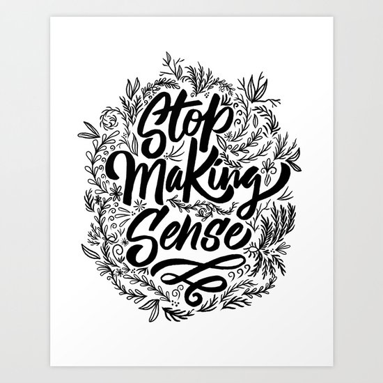 Stop making sense floral Art Print