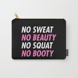 No Sweat No Beauty No Squat No Booty Carry-All Pouch