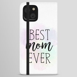 Best Mom Ever iPhone Wallet Case