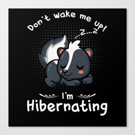 Hibernation Don't Wake Me Skunk Canvas Print