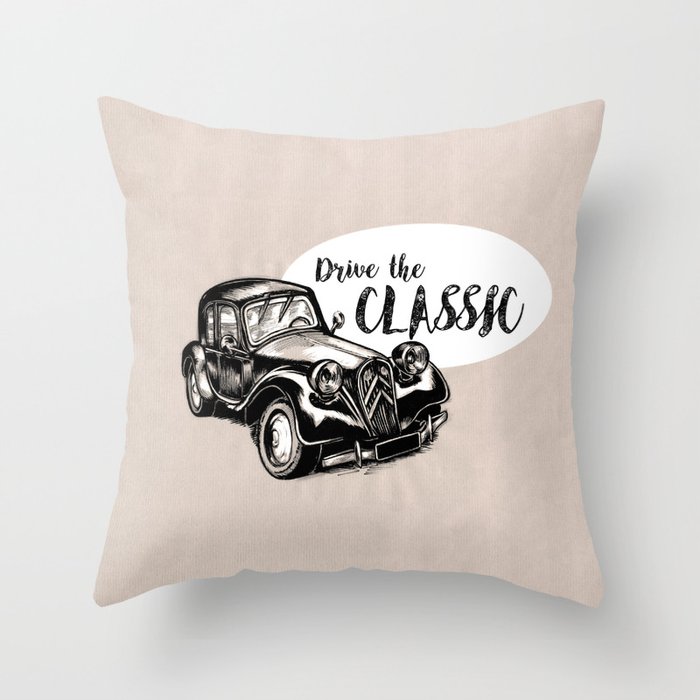Drive the Classic Throw Pillow