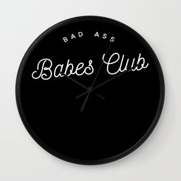 BAD ASS BABES CLUB B&W Wall Clock