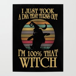 I'm 100% That Witch Retro Halloween Poster