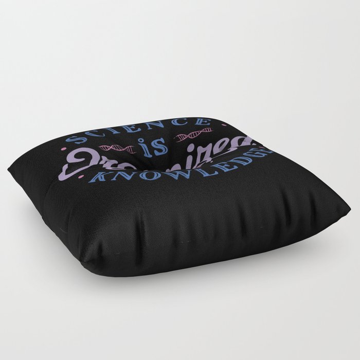 Science Is Organized Knowledge by Tobe Fonseca Floor Pillow