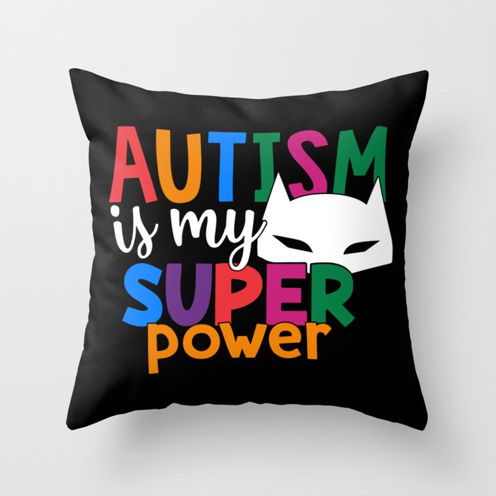 Autism Is My Super Power Colorful Awareness Throw Pillow