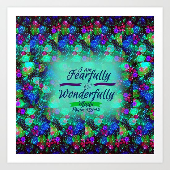 FEARFULLY AND WONDERFULLY MADE Floral Christian Typography God Bible Scripture Jesus Psalm Abstract Art Print