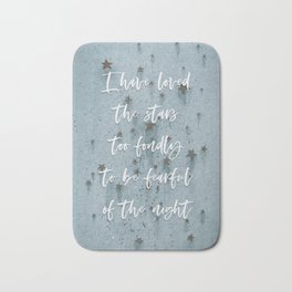 I have loved the stars too fondly to be fearful of the night light Galileo Galilei Quote / Sarah Williams Poem Bath Mat | Sarahwilliams, Quote, Astronomy, Ihaveloved, Ofthenight, Tobefearful, Galileoquote, Braveryquote, Sarahwilliamspoem, Observatory 