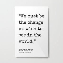25   | Audre Lorde Quotes | 200607 | Metal Print