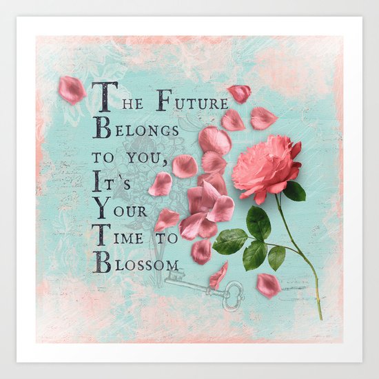 Future- Quote with Rose Flower- Floral Collage and Wisdom on turquoise background Art Print