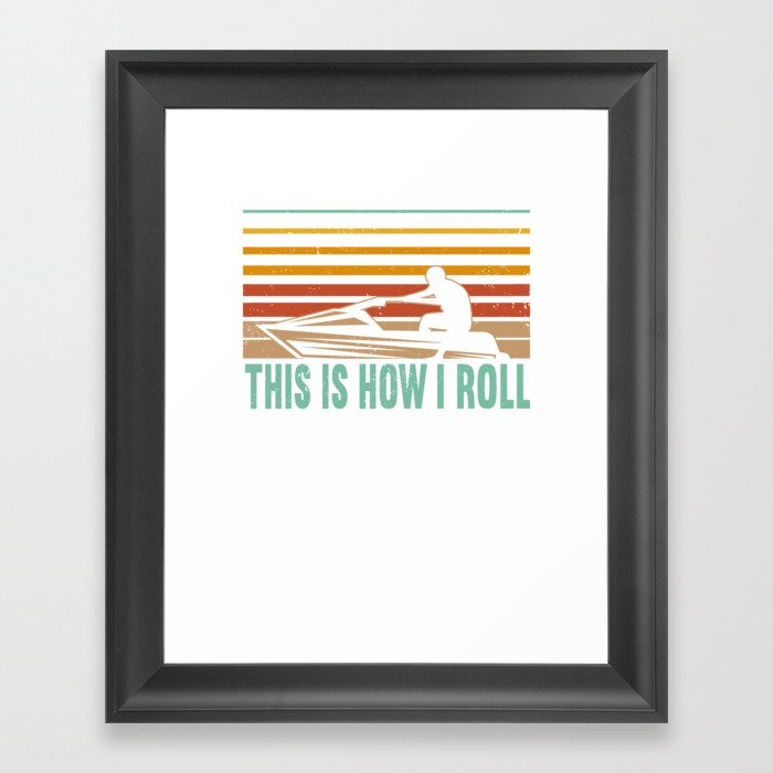 How I Roll jet skiing Framed Art Print