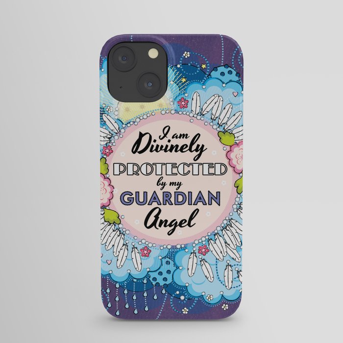 I am Divinely Protected by my Guardian Angel - Affirmation iPhone Case