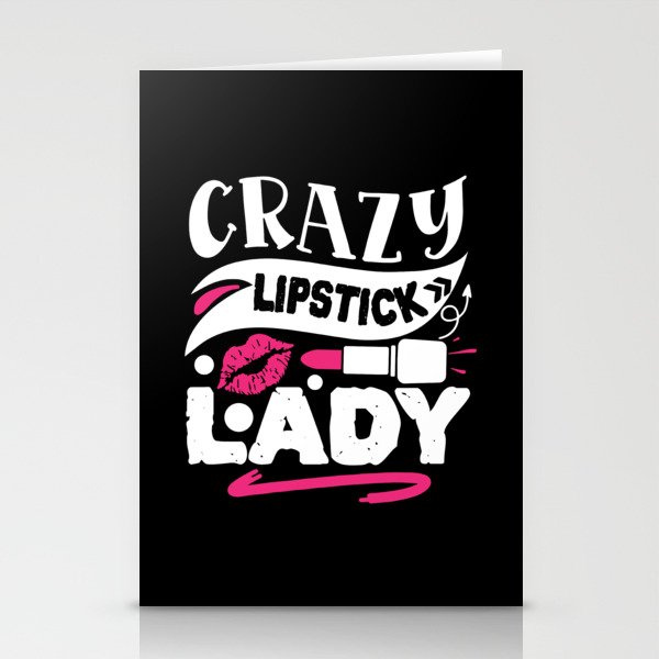 Crazy Lipstick Lady Funny Beauty Quote Stationery Cards