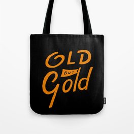 Old But Gold Tote Bag