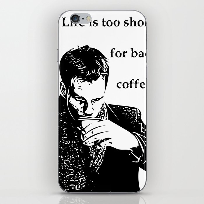 Life is too short for bad coffee iPhone Skin