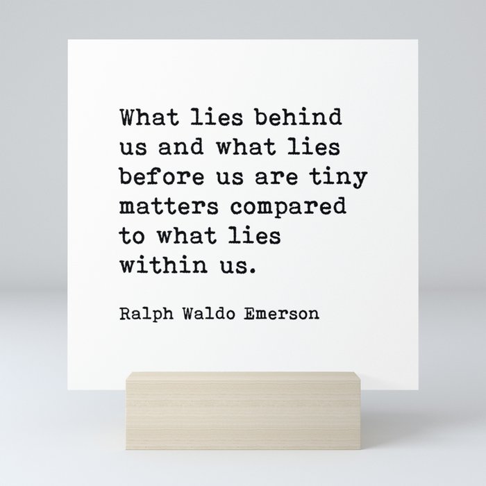 What Lies Behind Us, Ralph Waldo Emerson Motivational Quote Mini Art Print
