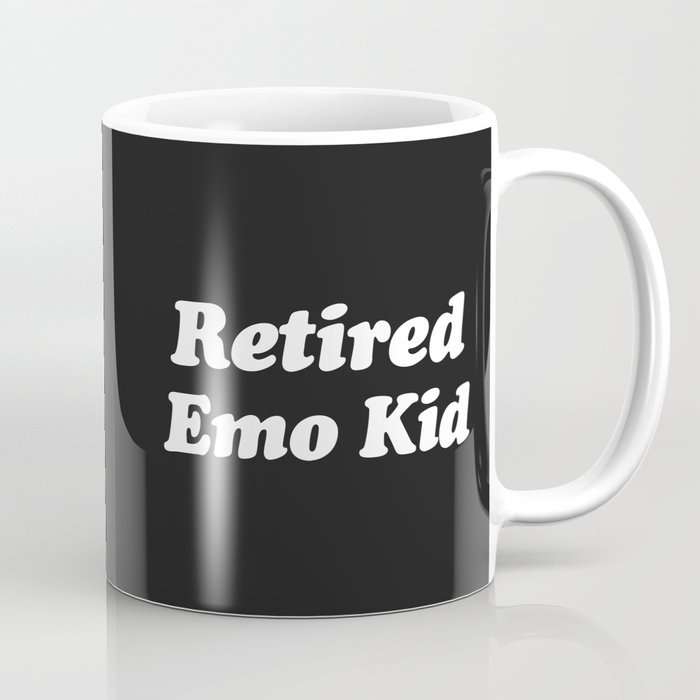 Retired Emo Kid Funny Quote Coffee Mug
