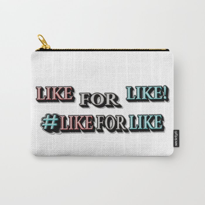 Cute Expression Design "#LIKEFORLIKE". Buy Now Carry-All Pouch