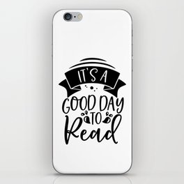 It's A Good Day To Read iPhone Skin