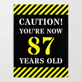 [ Thumbnail: 87th Birthday - Warning Stripes and Stencil Style Text Poster ]