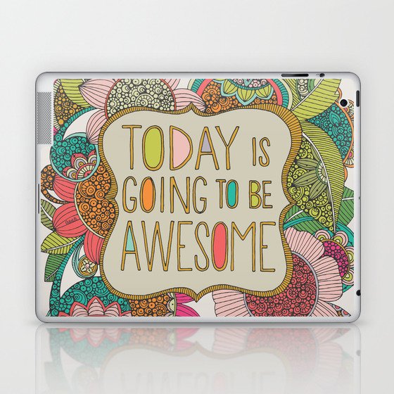 Today is going to be awesome Laptop & iPad Skin