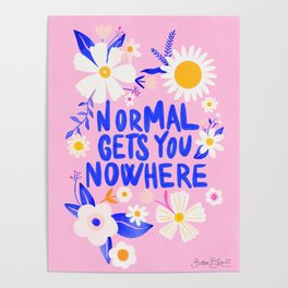 Normal gets you nowhere Poster