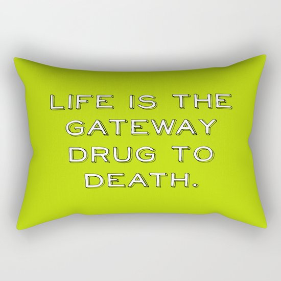 life and death quote Rectangular Pillow