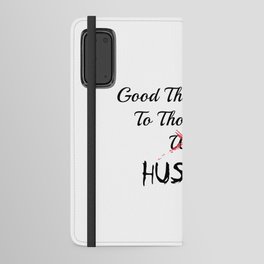 Good Things Come To Those Who HUSTLE Android Wallet Case