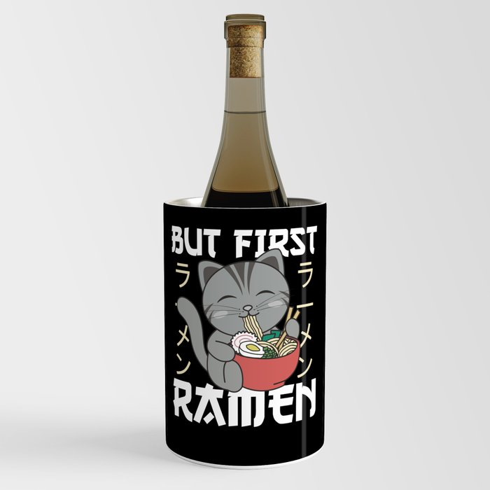 But First Ramen Cute Cat Eats Ramen Wine Chiller