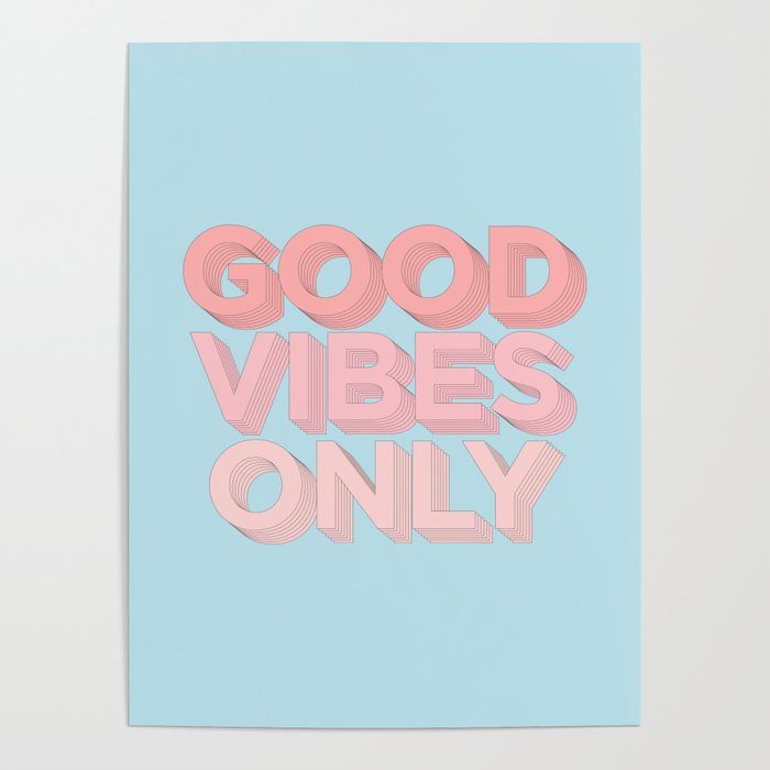 Good Vibes Only sky blue peach pink typography inspirational motivational home wall bedroom decor Poster