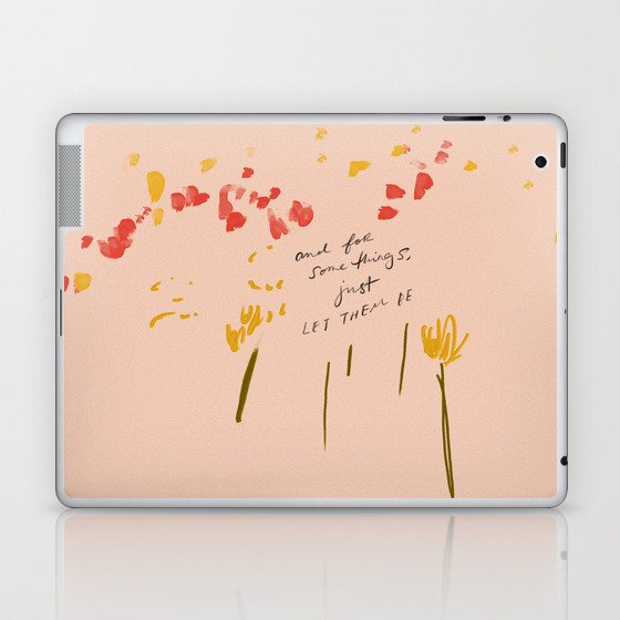 "And For Somethings, Just Let Them Be." Laptop & iPad Skin
