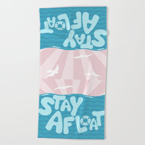 ST\Y AFLOAT Beach Towel