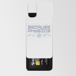 Because Physics Android Card Case