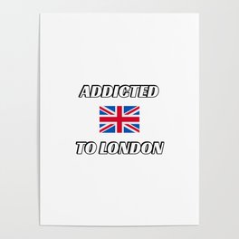British Flag - Addicted to London Poster