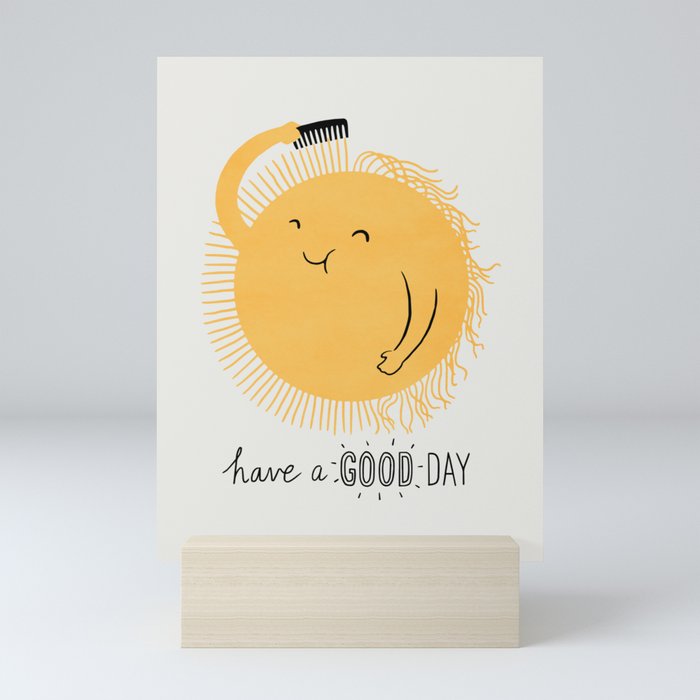 Have a good day Mini Art Print